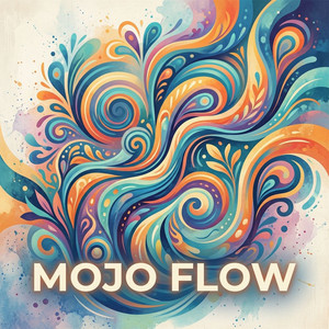 Mojo Flow by Tyler Brooks