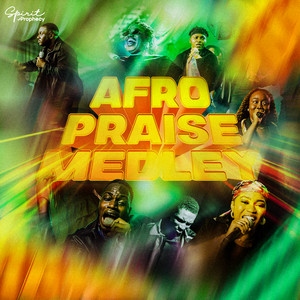 Spirit of Prophecy - Afro Praise Medley (Live)