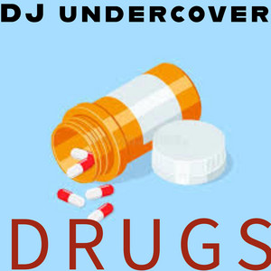 DJundercover - DRUGSSS! (Part 2)