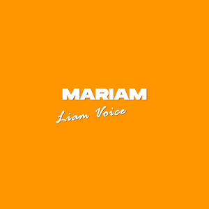 Mariam by Liam Voice