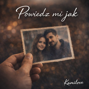 Powiedz mi jak by Kamilove