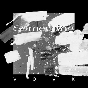 Vøvk — Something (Short Version)