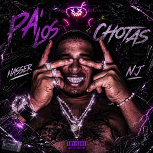PA' LOS CHOTAS by Nasser_offc