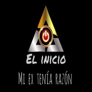 El Inicio - Mi Ex Tenía Razón (Cover)