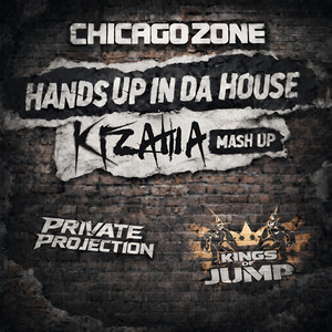 Hands Up In Da House - Kizawa Mashup by Chicago Zone, KIZAWA