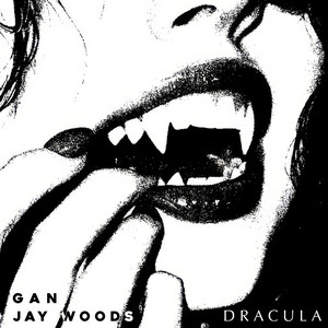 Dracula by Gan, JAY WOODS