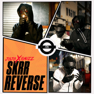 Skrr Reverse by TPL, JoJo, Omizz