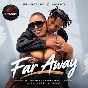 Hulengende x Malloti Far Away by Dj Sparks Zw
