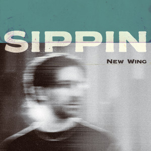 Sippin - Radio Edit by New Wing