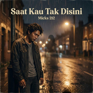 Micks 212 - Saat Kau Tak Disini
