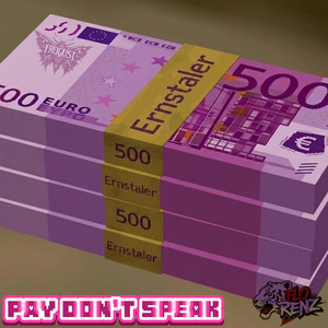 Pay don't speak by Flo Renz