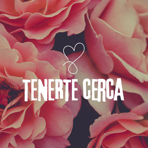 Tenerte cerca by MICHAEL WALLACE