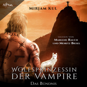 Wolfsprinzessin der Vampire (Das Bündnis)