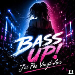J'ai pas vingt ans by Bass Up!