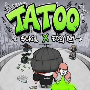 TATOO by $Ckid, EDDY BOY