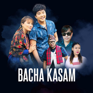 Manoj Gurung - Bacha Kasam