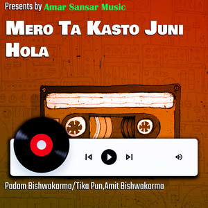 Mero Ta Kasto Juni Hola