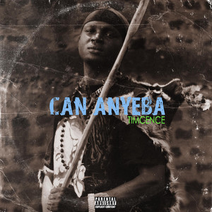 Timcence - Can Anyeba