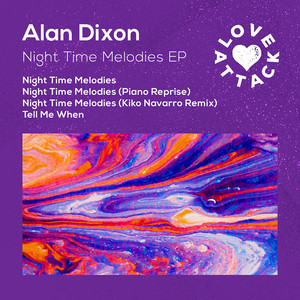 Alan Dixon – Night time melodies (Kiko Navarro Those Days Remix)