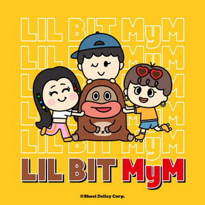 MyM - Lil Bit
