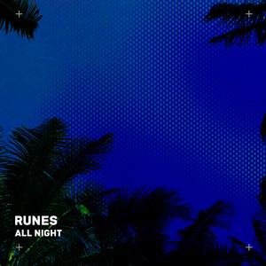 All Night by RUNES