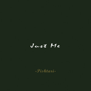 Just Me by Pishtari