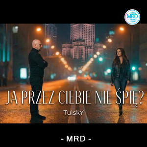 Ja przez ciebie nie śpię