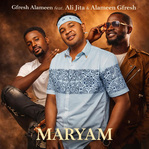 Gfresh Alameen - Maryam (feat. Alameen Gfresh & Ali Jita)