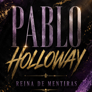 Reina de mentiras by Pablo Holloway