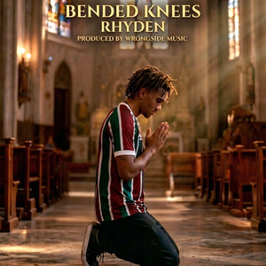 Bended Knees by Rhyden