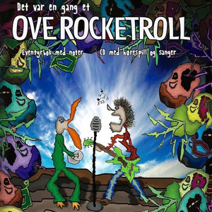 Ove Rocketroll & Barnemusikk & Barn-Underholdning - Once Upun A Time There Was A Rocktroll