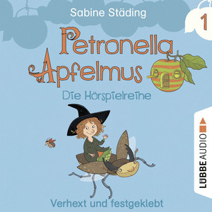 Kapitel 19 - Petronella Apfelmus - Die Hörspielreihe, Teil 1: Verhext und festgeklebt by Petronella Apfelmus