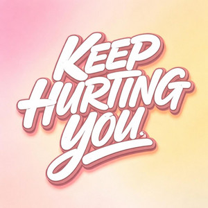 Keep hurting you by Kaylee, TS7