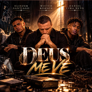 Deus me vê by Eliezer Santiago, Daniel Lima Neto, Mister Robson