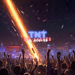 TNT by Lil Aceves