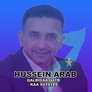 Hussein Arab - Qalbigaa Qayb Kaa Siiyayee