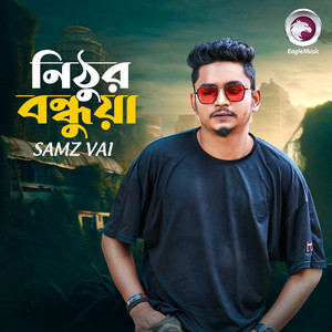 Samz Vai - Nithur Bondhua
