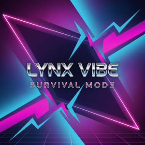SURVIVAL MODE by LYNX VIBE