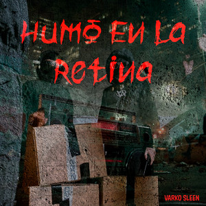 Humo en la Retina by Varko Sleen