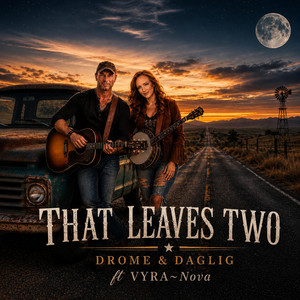 That Leaves Two by Drome & Daglig, VYRA~Nova