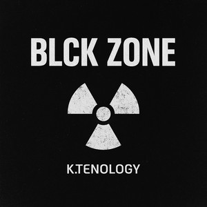 K.Tenology — BLCK ZONE