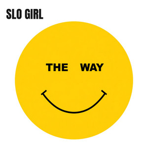 The Way by Slo Girl