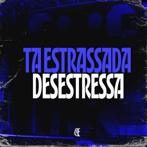 TA ESTRESSADA DESESTRESSA