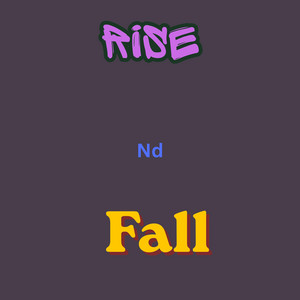 Rise Nd Fall by Melongy