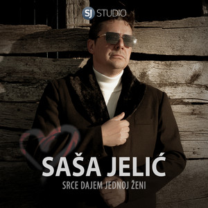Srce dajem jednoj ženi by Sasa Jelic