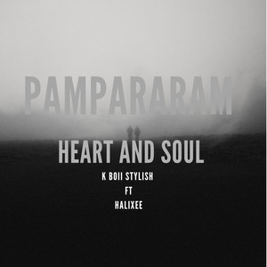 Halixee - Heart and soul_pampararam (feat. K boii stylish)