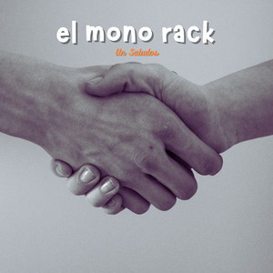 Un Saludos by EL MONO RACK
