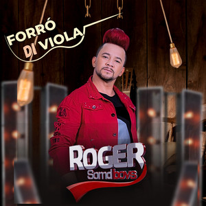 Roger SomdBoys - Forró Di Viola