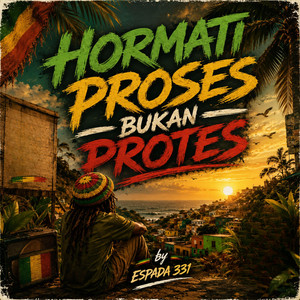 HORMATI PROSES BUKAN PROTES by Espada 331