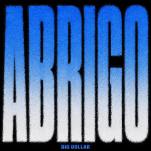 ABRIGO by Big Dollar